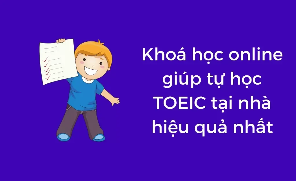 Lộ trình tự học TOEIC tại nhà hiệu quả đạt full điểm