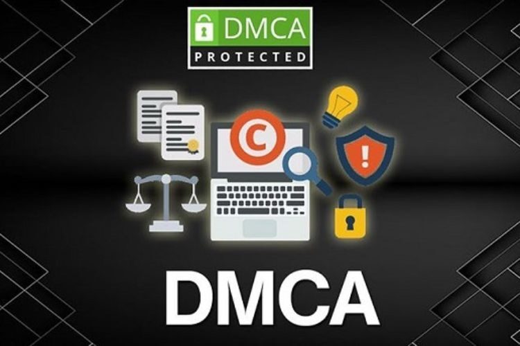 DMCA là gì? Những thông tin cần biết về luật bảo vệ Website